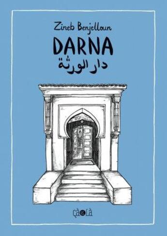 Couverture du livre « Darna » de Zineb Benjelloun aux éditions Ca Et La