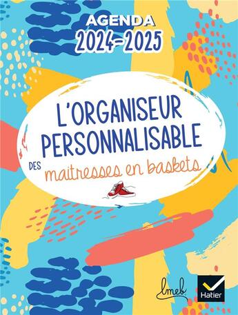 Couverture du livre « L'organiseur personnalisable des maîtresses en baskets (édition 2024/2025) » de Anais Proy et Nina Raynal aux éditions Hatier