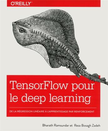 Couverture du livre « TensorFlow pour le deep learning » de Bharath Ramsundar et Marvin Bertin aux éditions First Interactive