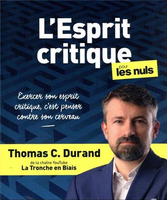 Couverture du livre « L'esprit critique pour les nuls » de Thomas C. Durand aux éditions First