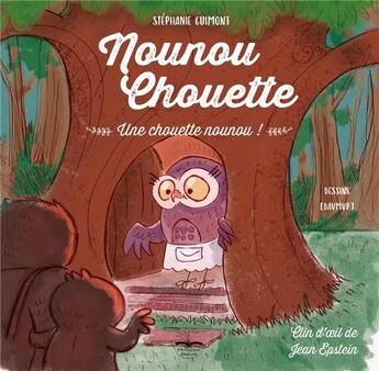 Couverture du livre « Nounou chouette ; une chouette nounou ! » de Stephanie Guimont aux éditions Philippe Duval