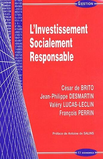 Couverture du livre « L'investissement socialement responsable » de Francois Perrin et Cesar De Brito et Jean-Philippe Desmartin et Valery Lucas-Leclin aux éditions Economica