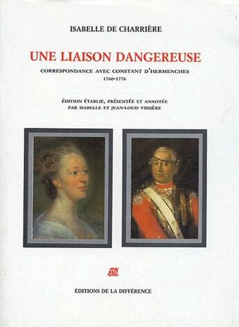 Couverture du livre « Une liaison dangereuse ; correspondance avec Constant d'Hermenches » de  aux éditions La Difference