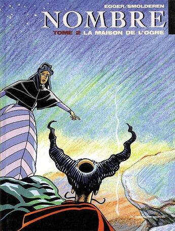 Couverture du livre « Nombre Tome 2 : Lla maison de l'ogre » de Egger et Thierry Smolderen aux éditions Humanoides Associes