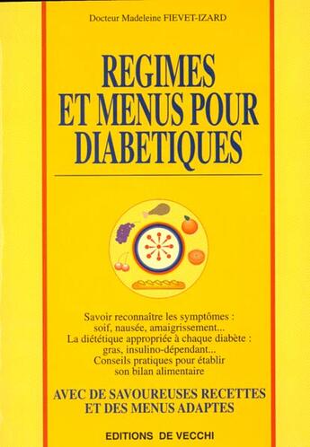 Couverture du livre « Regimes et menus pour diabetiques » de Madeleine Fievet-Izard aux éditions De Vecchi