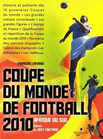 Couverture du livre « La coupe du monde de football 2010 ; Afrique su Sud » de Francois Laforge aux éditions De Vecchi