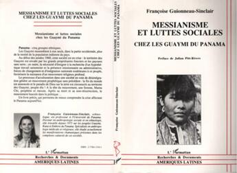 Couverture du livre « Messianisme et luttes sociales chez les guaymi du panama » de  aux éditions L'harmattan