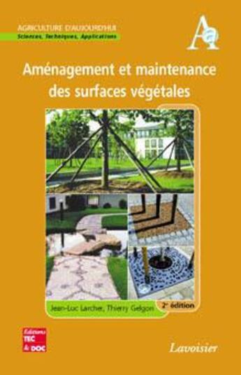 Couverture du livre « Aménagement et maintenance des surfaces végétales (2e édition) » de Mauron/Gelgon aux éditions Tec Et Doc