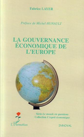 Couverture du livre « La gouvernance économique de l'Europe » de Fabrice Layer aux éditions L'harmattan