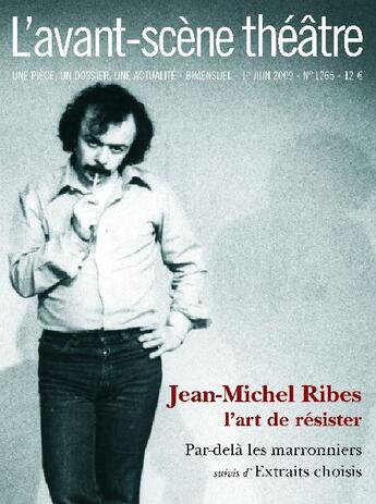 Couverture du livre « Numéro spécial Jean-Michel Ribes ; l'art de résister » de  aux éditions Avant-scene Theatre