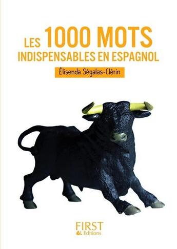 Couverture du livre « Les 1000 mots indispensables ; français/espagnol ; espagnol/français » de Elisenda Segalas-Clerin aux éditions First