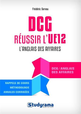 Couverture du livre « DCG, réussir l'UE 12 ; l'anglais des affaires » de Frederic Servau aux éditions Studyrama