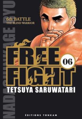 Couverture du livre « Free fight Tome 6 » de Tetsuya Saruwatari aux éditions Delcourt