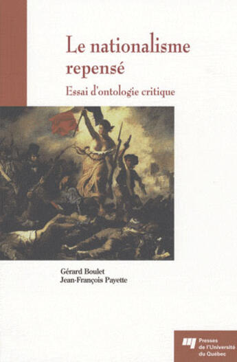 Couverture du livre « Le nationalisme repensé ; essai d'ontologie critique » de Jean-François Payette et Gerard Boulet aux éditions Pu De Quebec