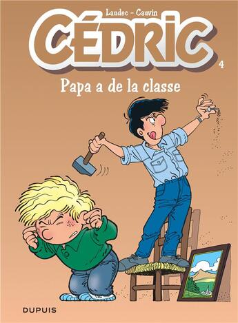 Couverture du livre « Cédric Tome 4 : papa a de la classe » de Laudec et Raoul Cauvin aux éditions Dupuis