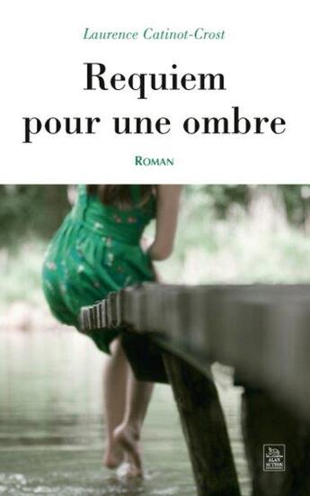 Couverture du livre « Requiem pour une ombre » de Laurence Catinot-Cro aux éditions Editions Sutton