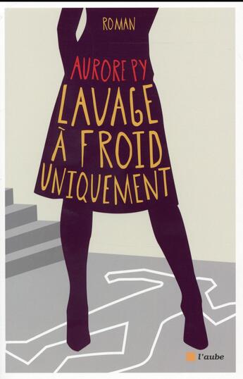 Couverture du livre « Lavage à froid uniquement » de Aurore Py aux éditions Editions De L'aube