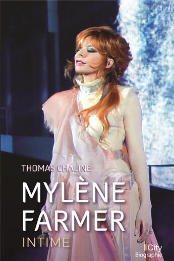 Couverture du livre « Mylène Farmer, intime » de Chaline Thomas aux éditions City
