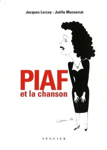 Couverture du livre « Piaf et la chanson » de Lorcey/Monserrat aux éditions Seguier