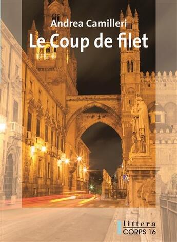 Couverture du livre « Le coup de filet » de Andrea Camilleri aux éditions Corps 16