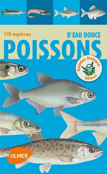 Couverture du livre « Poissons d'eau douce ; 170 espèces » de Uwe Hartmann aux éditions Eugen Ulmer