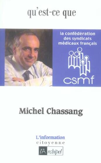 Couverture du livre « Qu'est-ce que la csmf ? » de Chassang-M aux éditions Archipel