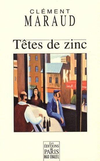 Couverture du livre « Têtes de zinc » de Clément Maraud aux éditions Paris