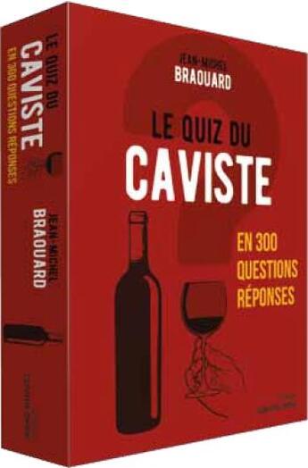 Couverture du livre « Le quiz du caviste en 300 questions-réponses » de Jean-Michel Brouard aux éditions Contre-dires