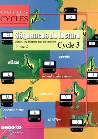 Couverture du livre « Sequences de lecture - t02 - sequences de lecture - cycle 3, cm1-cm2 - tome 2 - un titre, une demarc » de Lambert/Janicot aux éditions Crdp Reims