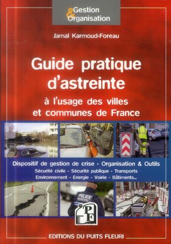 Couverture du livre « Guide pratique d'astreinte à l'usage des communes et villes de France ; dispositif de gestion de cris » de Jamal Karmoud-Foreau aux éditions Puits Fleuri