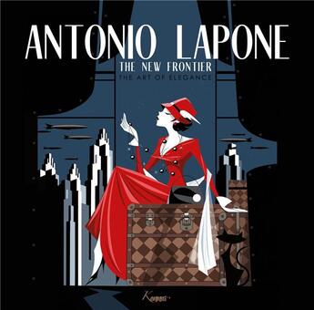 Couverture du livre « The new frontier ; the art of elegance » de Antonio Lapone et Marzia Fabiani aux éditions Kennes Editions