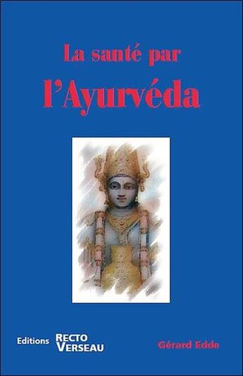 Couverture du livre « La santé par l'ayurveda » de Gerard Edde aux éditions Recto Verseau