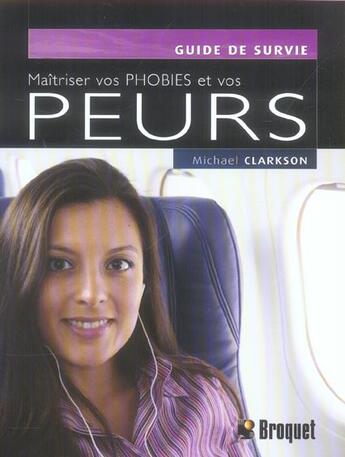 Couverture du livre « Maitriser Vos Phobies Et Vos Peurs » de Michael Clarkson aux éditions Broquet