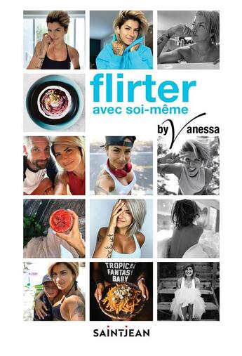 Couverture du livre « Flirter avec soi-même » de Vanessa Boulais aux éditions Guy Saint-jean