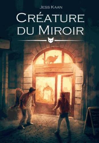 Couverture du livre « Créature du miroir » de Jess Kaan aux éditions Les Lucioles