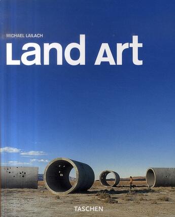 Couverture du livre « Land art » de Michael Lailach aux éditions Taschen