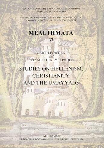 Couverture du livre « Studies on hellenism, christianity and the umayyads » de  aux éditions National Hellenic Research Foundation