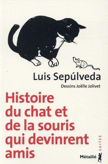 Couverture du livre « Histoire du chat et de la souris qui devinrent amis » de Luis Sepulveda aux éditions Metailie