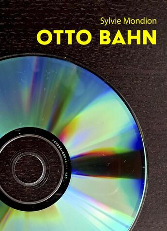 Couverture du livre « Otto Bahn » de Sylvie Mondion aux éditions Librinova