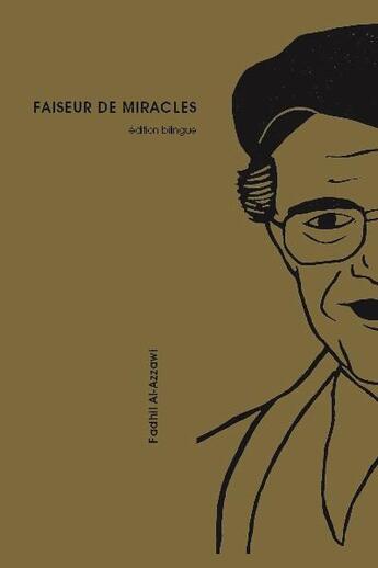 Couverture du livre « Faiseur de miracles » de Fadil Al-Azzawi aux éditions Editions Des Lisieres