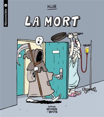 Couverture du livre « La mort » de Klub aux éditions Rouquemoute