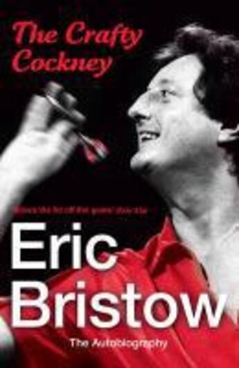 Couverture du livre « Eric Bristow: The Autobiography » de Bristow Eric aux éditions Random House Digital