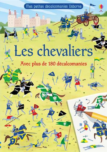 Couverture du livre « Les chevaliers - mes petites decalcomanies usborne » de Wheatley/Bonatti aux éditions Usborne