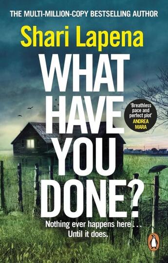 Couverture du livre « WHAT HAVE YOU DONE? » de Shari Lapena aux éditions Random House Uk