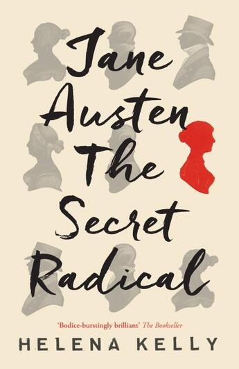 Couverture du livre « JANE AUSTEN THE SECRET RADICAL » de Helena Kelly aux éditions Icon Books