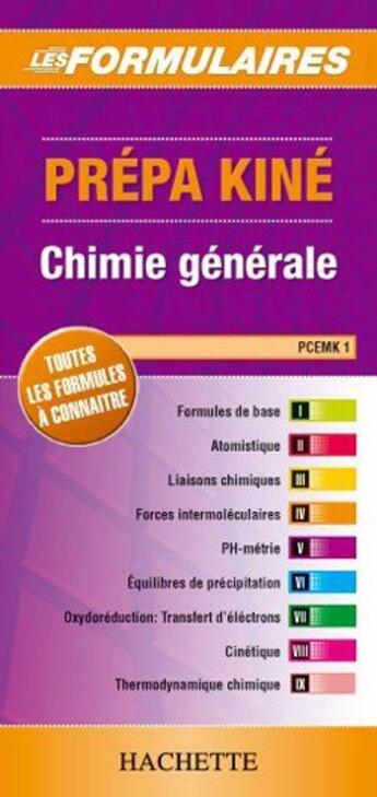 Couverture du livre « Les formulaires prépa kiné ; chimie générale ; PCEMK 1 » de Vincenot aux éditions Hachette Education