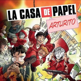 Couverture du livre « La Casa de Papel : Arturito » de  aux éditions Hachette Comics