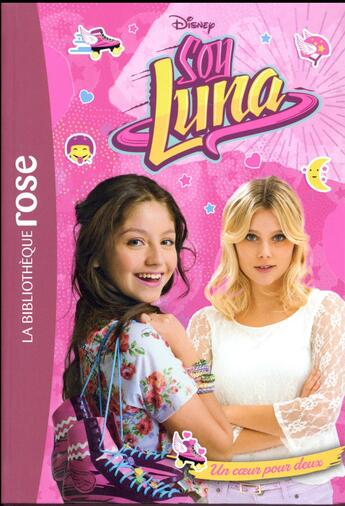 Couverture du livre « Soy Luna t.11 ; un coeur pour deux » de Disney aux éditions Hachette Jeunesse