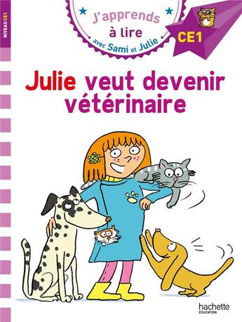 Couverture du livre « Sami et julie ce1 julie veut devenir veterinaire » de Massonaud/Bonte aux éditions Hachette Education