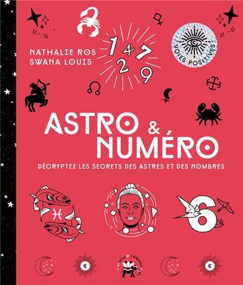 Couverture du livre « Astro & numéro : Décryptez les secrets des astres et des nombres » de Nathalie Ros et Swana Louis aux éditions Le Lotus Et L'elephant